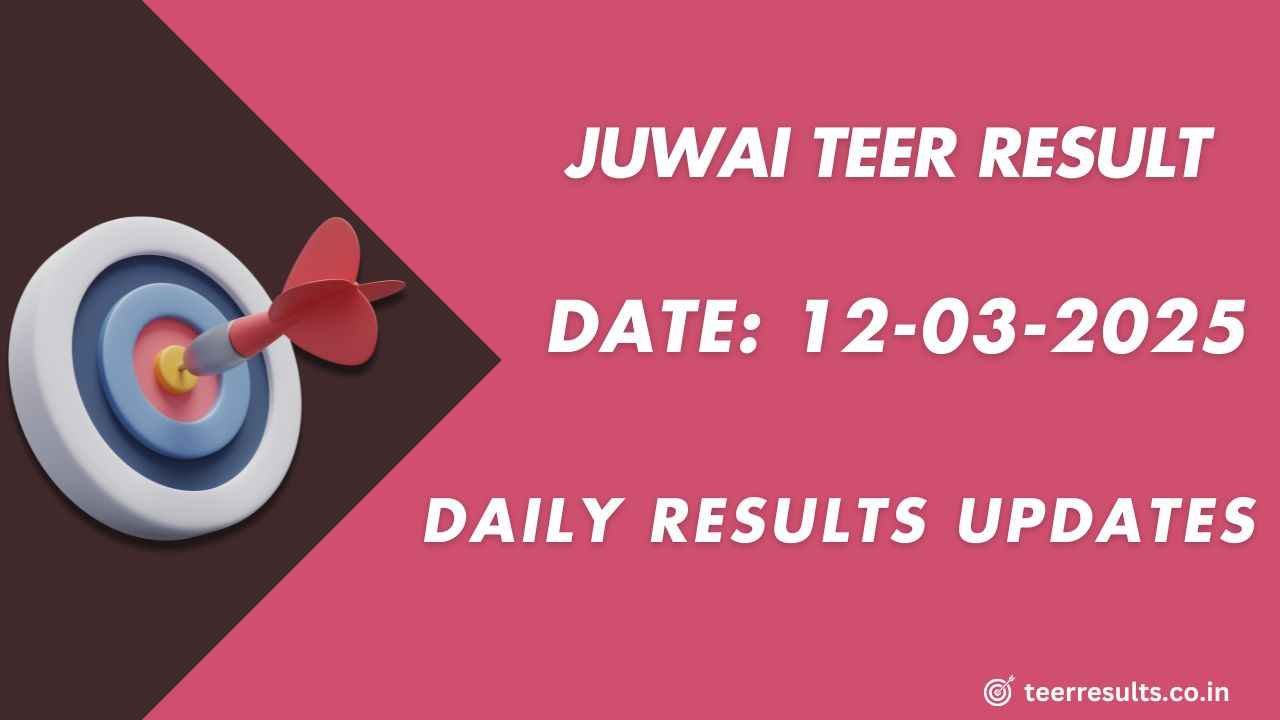 Juwai Teer Hit Number 12-03-2025