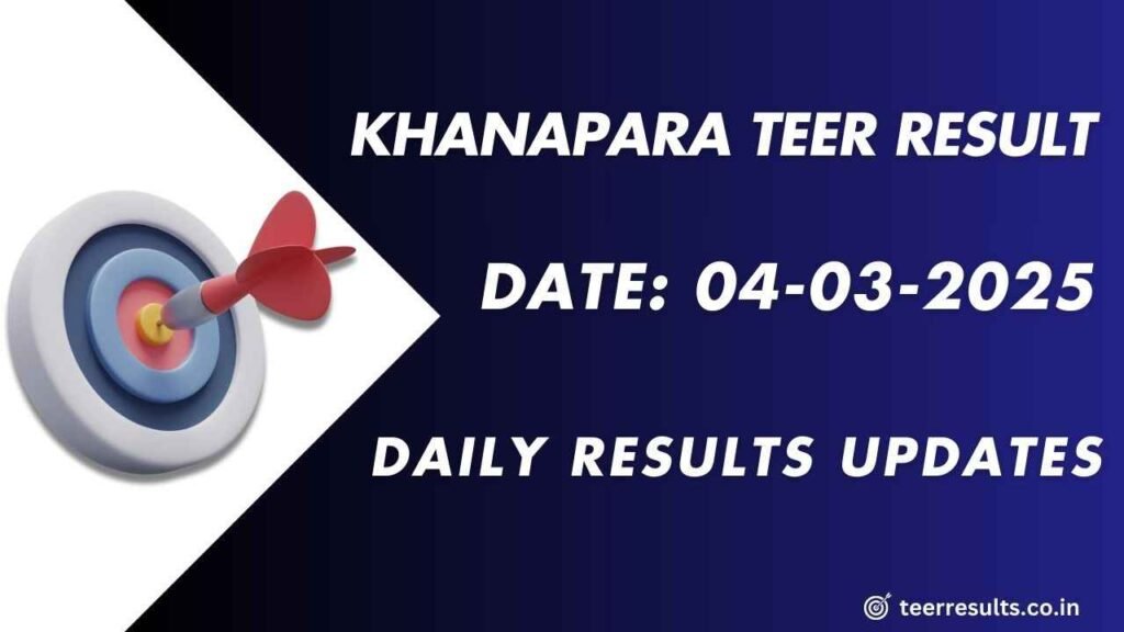 Khanapara Teer Game Today 04-03-2025