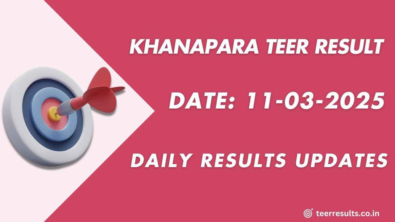 Khanapara Today Result 11-03-2025